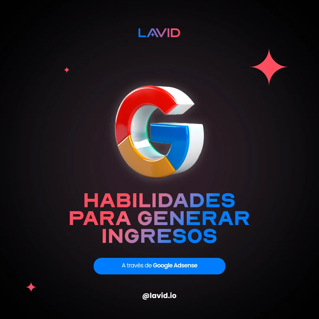 Google's G in enamelled 3D over black, with the headline HABILIDADES PARA GENERAR INGRESOS and a blue pill naming AdSense