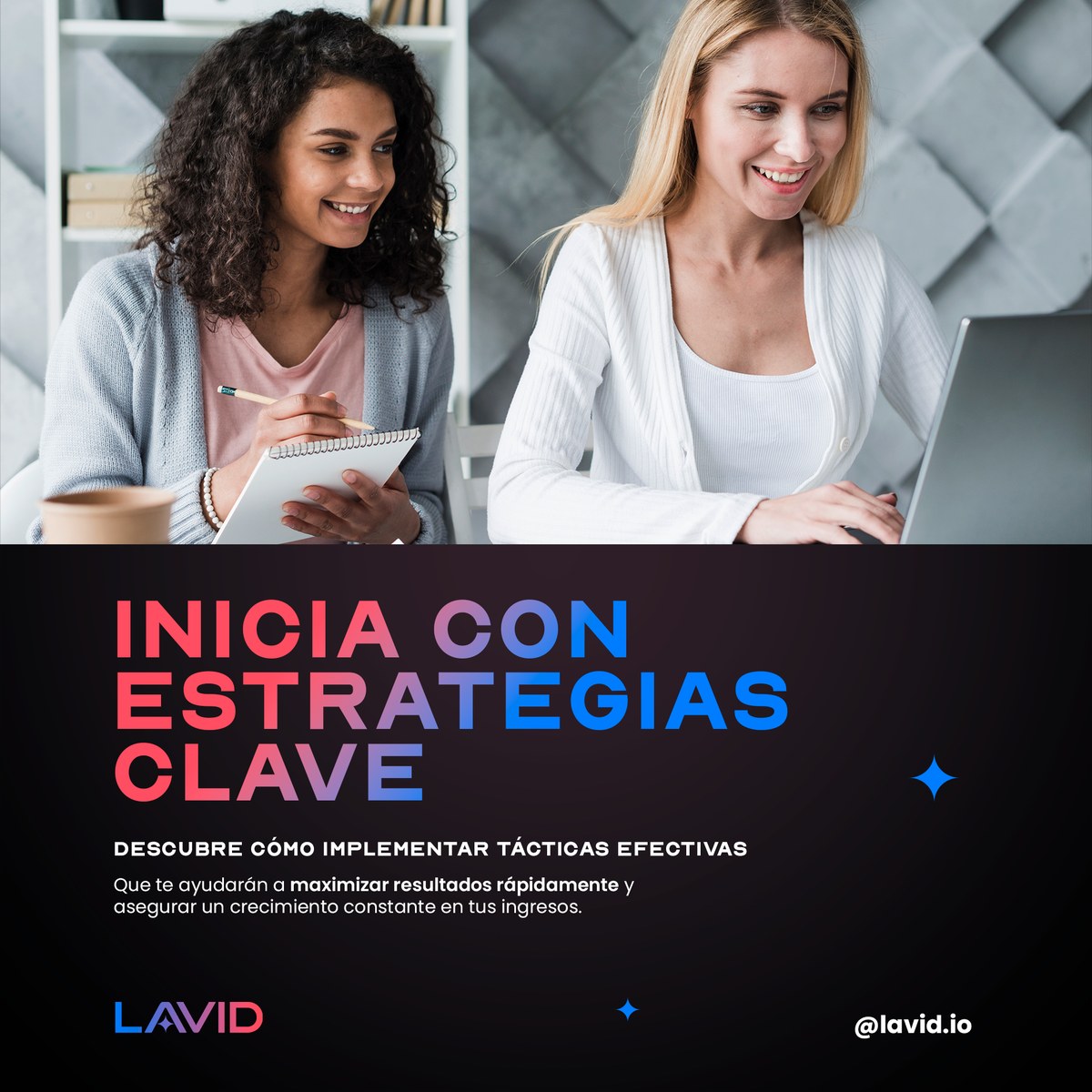 Black block with the headline INICIA CON ESTRATEGIAS CLAVE beneath a photo of two women, one at a computer and one taking notes
